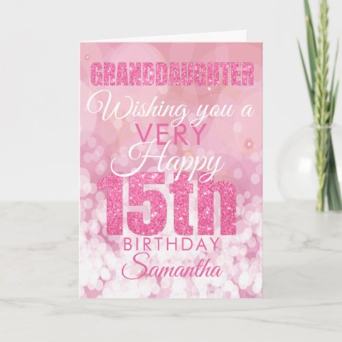 Granddaughter 15th Girly Pink Glitter Birthday Card
