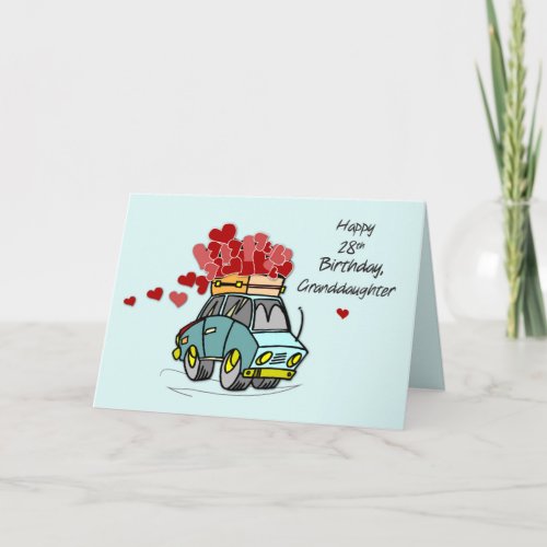 Granddaughter 28th Birthday Car Load of Hearts Card