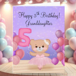 Granddaughter 5th Birthday Teddy Bear Ballerina Card<br><div class="desc">This adorable teddy bear ballerina is standing on stage,  holding colorful balloons and a “5” balloon — the perfect sweet touch for your granddaughter’s fifth birthday!</div>