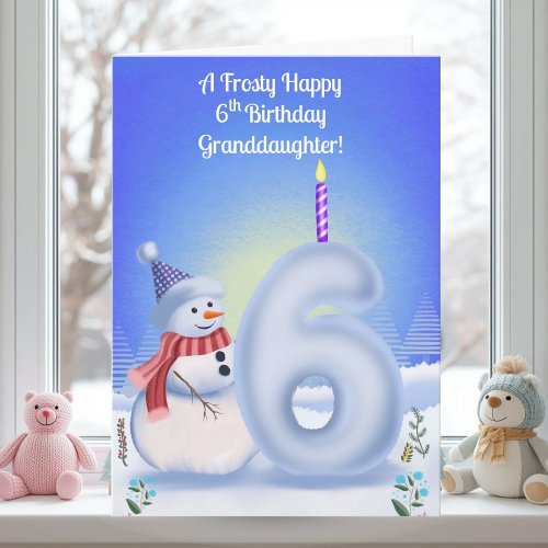 Granddaughter 6th Birthday Snowman Snowy 
