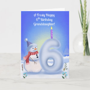 Granddaughter 6th Birthday Snowman Snowy Card
