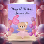 Granddaughter 6th Birthday Teddy Bear Ballerina Card<br><div class="desc">This adorable teddy bear ballerina is standing on stage,  holding colorful balloons and a “6” balloon — the perfect sweet touch for your granddaughter’s sixth birthday!</div>