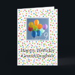 Granddaughter 9th birthday colored balloons card<br><div class="desc">Granddaughter 9th birthday colored balloons Created from an original Studio Porto Sabbia photo! This Colored Balloons Birthday card is available as an age specific card ages 1 to 12, in different languages and for various specific (family) relations. For Birthday Party Invitations in the same style, check the Invitation section of...</div>
