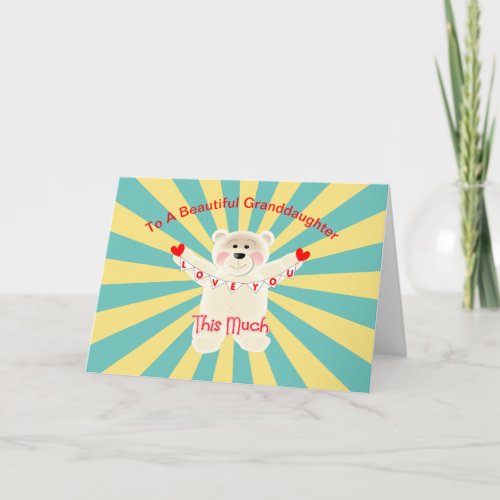 Granddaughter Love You Cute Teddy Bear Card