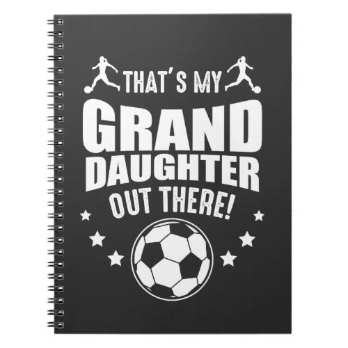 GranddaughterSoccer Girl Proud Grandparents Notebook