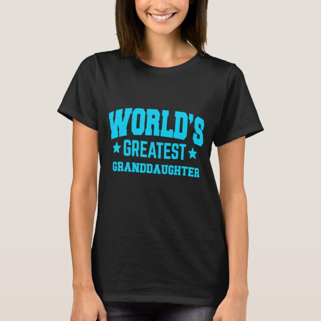 Granddaughter World's Greatest Blue T-Shirt (Front)