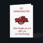 **GRANDDAUGHTER** YOU ROCK ON YOUR BIRTHDAY CARD<br><div class="desc">MAKING THIS FOR A FEW FAMILY MEMBERS AND ALSO FOR FRIENDS AND SUCH... .AND,  REMEMBER YOU CAN CHANGE THE VERSE ON THE FRONT AND INSIDE OF MY CARDS!!!  THANKS FOR STOPPING BY ONE OF MY EIGHT STORES TODAY AND COME VISIT AGAIN~</div>