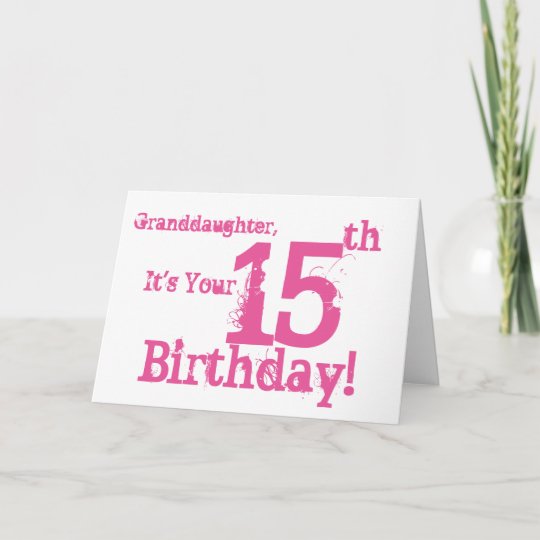 granddaughter 15th birthday card
