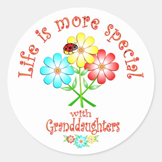 Granddaughters Are Special Classic Round Sticker 