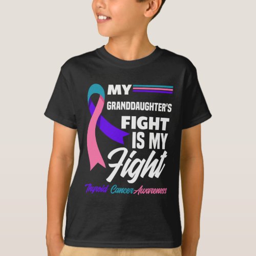 Granddaughters Fight Is My Fight Thyroid Cancer  T_Shirt