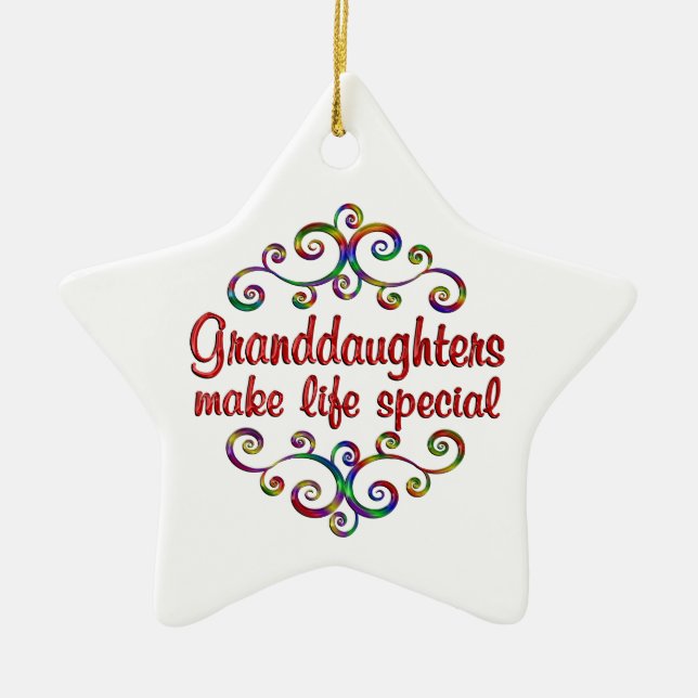 Granddaughters Make Life Special Ceramic Ornament (Front)