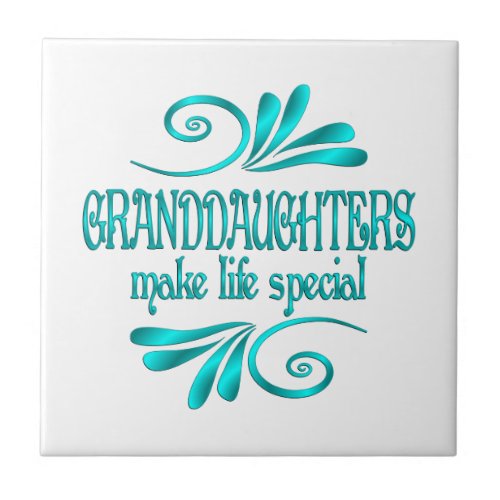 Granddaughters Make Life Special Ceramic Tile