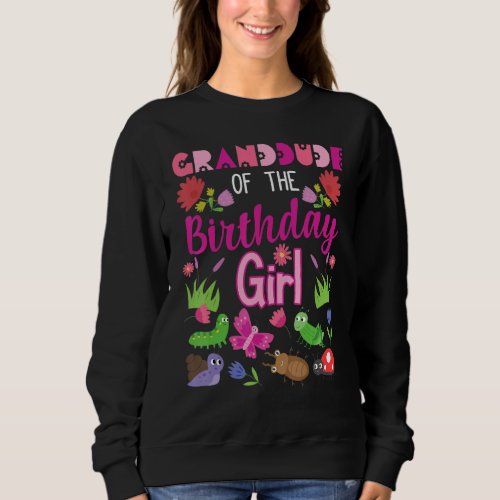 Granddude Of The Birthday Girl Bug Insect Bday Par Sweatshirt