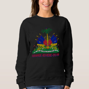 Grande Riviere Du Nord Haiti Haitian Flag For Men Sweatshirt
