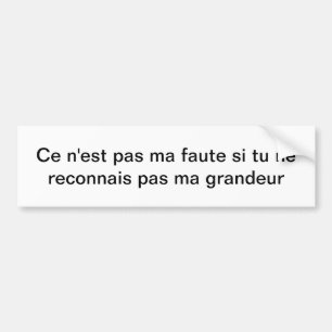 Grandeur (Greatness in French) Bumper Sticker