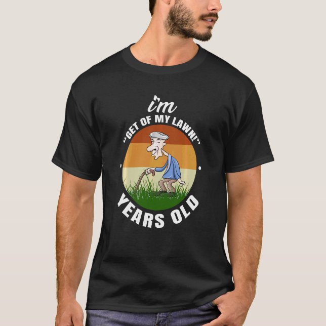 Grandfather Get Off My Lawn Mowing Grandpa Garden  T-Shirt (Front)