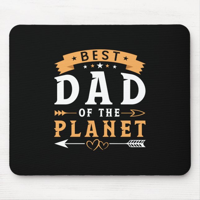 Grandfather Gift | Best Dad Of The Planet Mouse Pad (Front)