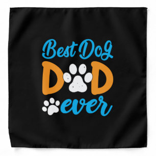 Grandfather Gift   Best Dog Dad Ever Bandana