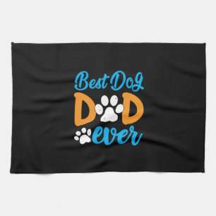 Grandfather Gift   Best Dog Dad Ever Kitchen Towel
