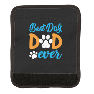 Grandfather Gift   Best Dog Dad Ever Luggage Handle Wrap