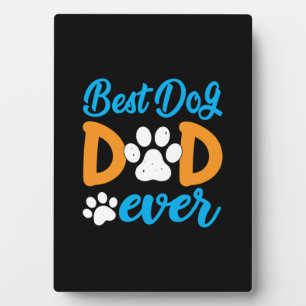 Grandfather Gift Best Dog Dad Ever Plaque