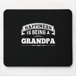 Grandfather Gift   Happiness Is Being A Grandpa Mouse Pad