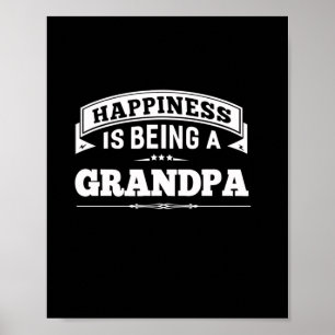 Grandfather Gift Happiness Is Being A Grandpa Poster