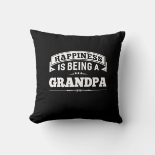 Grandfather Gift Happiness Is Being A Grandpa Throw Pillow