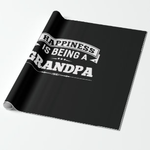 Grandfather Gift   Happiness Is Being A Grandpa Wrapping Paper
