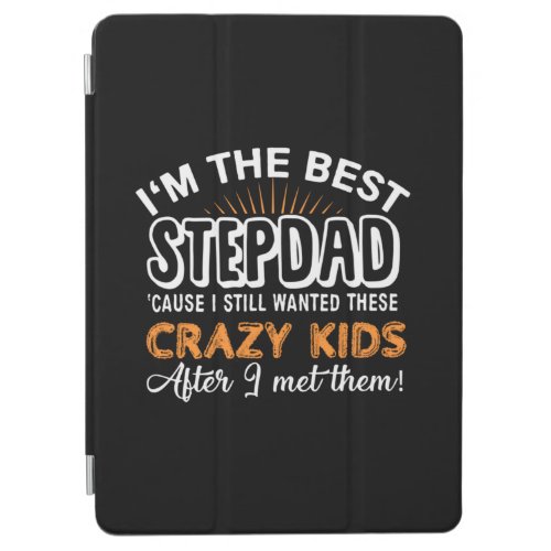 Grandfather Gift  I Am The Best Step Dad iPad Air Cover