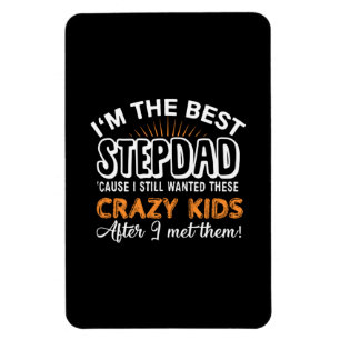 Grandfather Gift I Am The Best Step Dad Magnet