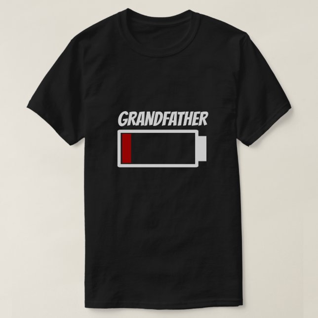 Grandfather Low Battery Power Energy Humor T-Shirt (Design Front)