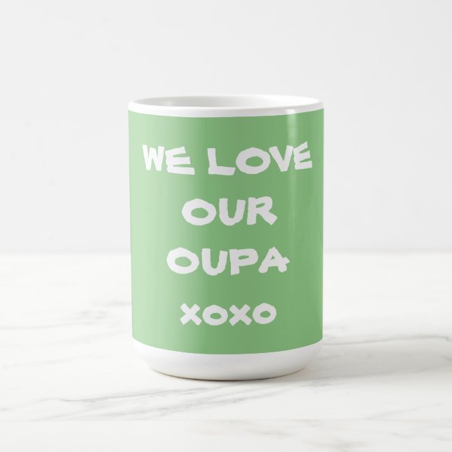 Grandfather Modern Cute Cool WE LOVE OUR OUPA Coffee Mug (Center)