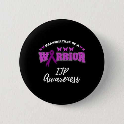 Grandfather Of A Warrior Itpawareness Itp Warrior Button