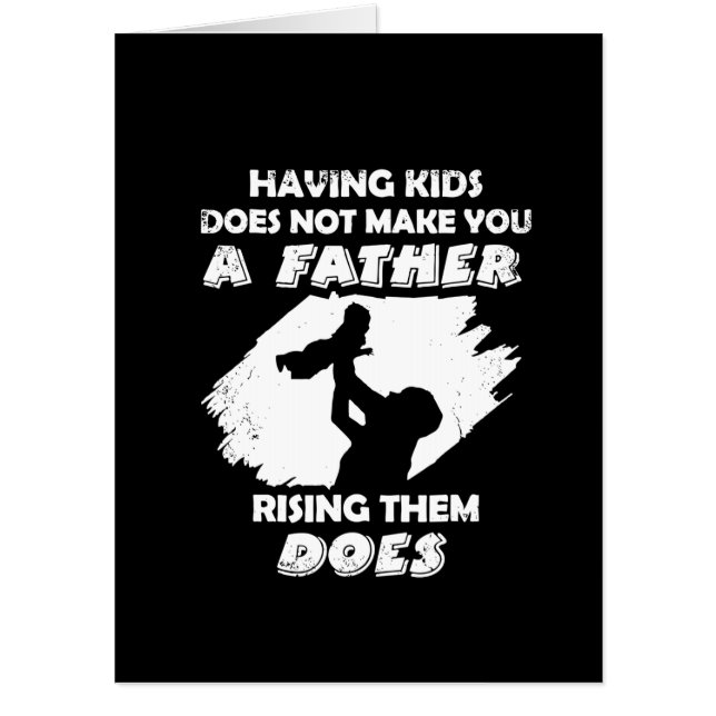 Grandfather Quotes | A Father Raising Them Does Card (Front)