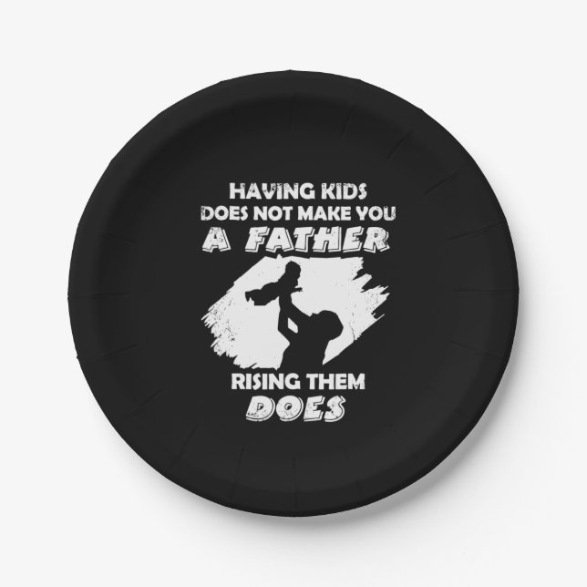 Grandfather Quotes | A Father Raising Them Does Paper Plates (Front)