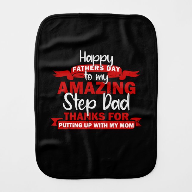 Grandfather Quotes | Amazing Step Daddy Baby Burp Cloth (Front)