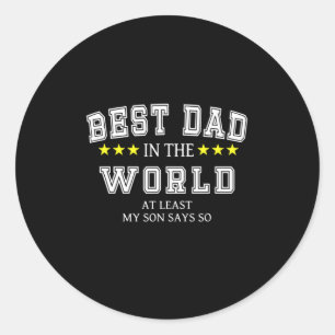 Grandfather Quotes   Best Dad In The World Classic Round Sticker