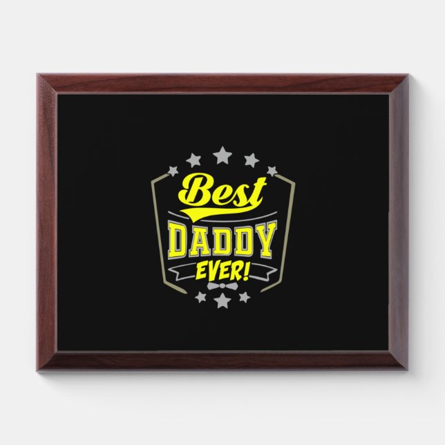 Grandfather Quotes | Best Daddy Ever Award Plaque (Horizontal)