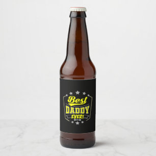 Grandfather Quotes   Best Daddy Ever Beer Bottle Label