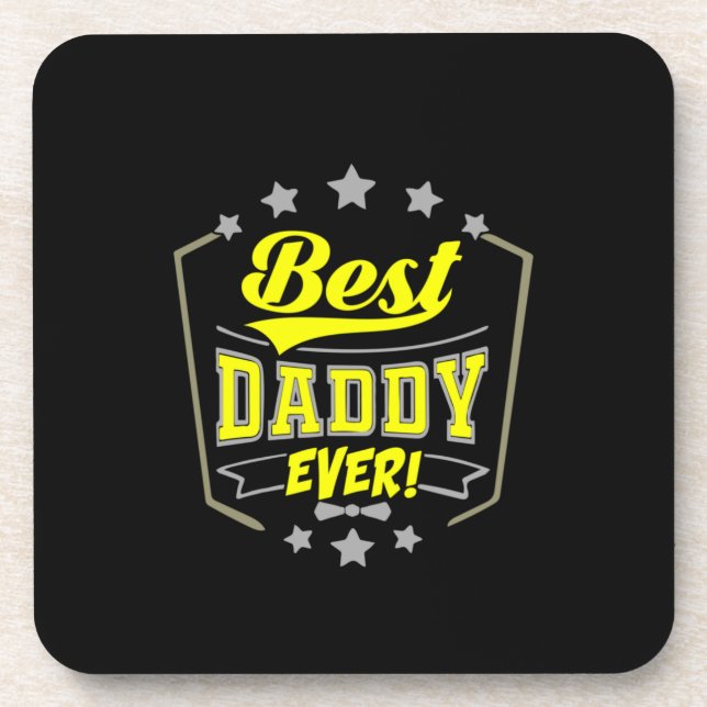 Grandfather Quotes | Best Daddy Ever Beverage Coaster (Front)
