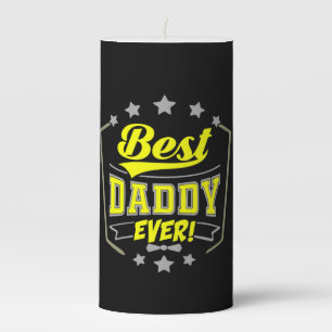 Grandfather Quotes   Best Daddy Ever Pillar Candle