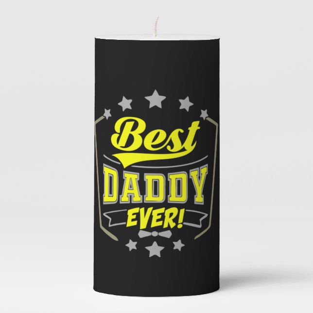 Grandfather Quotes | Best Daddy Ever Pillar Candle (Front)
