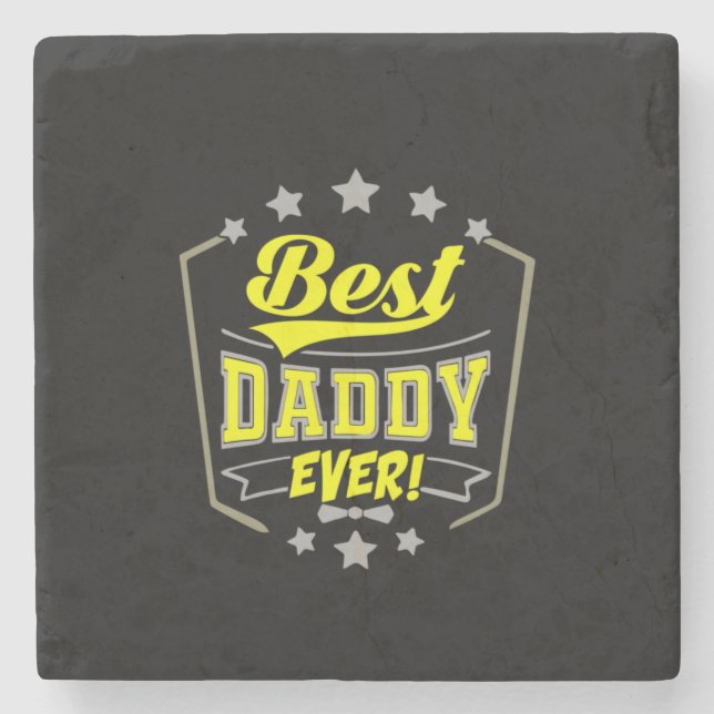 Grandfather Quotes | Best Daddy Ever Stone Coaster (Front)