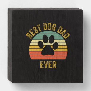 Grandfather Quotes Best Dog Dad Ever Wooden Box Sign