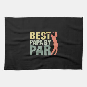 Grandfather Quotes   Best Papa By Par Golf Kitchen Towel