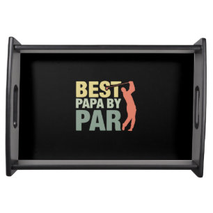 Grandfather Quotes Best Papa By Par Golf Serving Tray