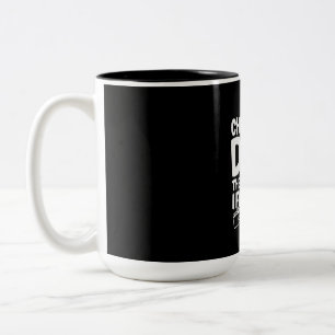 Grandfather Quotes   Cheer Dad The Only Thing Two-Tone Coffee Mug