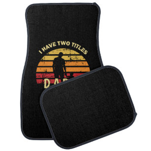 Grandfather Quotes Dad And Papa I Rock Them Car Floor Mat