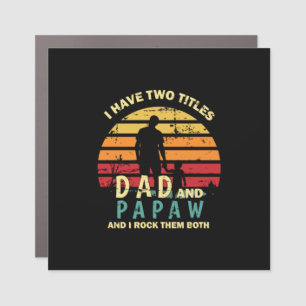 Grandfather Quotes Dad And Papa I Rock Them Car Magnet